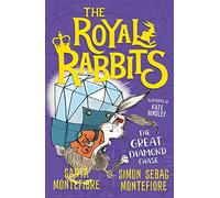 The Royal Rabbits: The Great Diamond Chase: (The Royal Rabbits 3 Reissue)