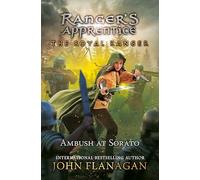 The Royal Ranger: Ambush at Sorato (Ranger's Apprentice: The Royal Ranger)