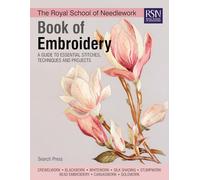 Various Mielsch – RSN Book of Embroidery – Guide to essential stitches, techniques & projects