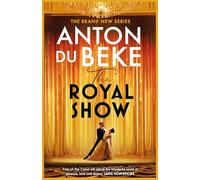 The Royal Show : A brand new series from the nation’s favourite entertainer, Anton Du Beke