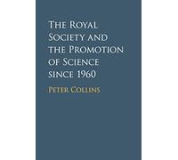 The Royal Society and the Promotion of Science since 1960