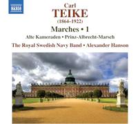 The Royal Swedish Navy Band; Alexander Hanson - Carl Teike: Marches, Vol. 1 - Alte Kameraden; Prinz-Albrecht-Marsch
