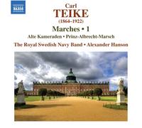 The Royal Swedish Navy Band; Alexander Hanson - Carl Teike: Marches, Vol. 1 - Alte Kameraden; Prinz-Albrecht-Marsch