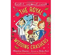 The Royal Wedding Crashers (Royal Babysitters) by Clémentine Beauvais (7-May-2015) Paperback