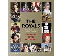 The Royals: Their Lives, Loves and Secrets