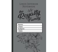 The Royalty Family Notebook: A customized fun horizontal lines notebook for kids(male and female)