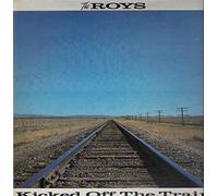 The Roys - Kicked Off The Train