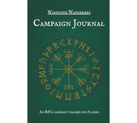 The RPG Campaign Journal for Players: Tabletop RPG Notebook with Space for 50 Sessions, 30 NPC Profiles, Dedicated Battle Logs, World/City Maps, Quest Tracking & More