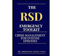The RSD Emergency Toolkit: Crisis Management for Intense Episodes
