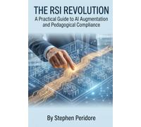 The RSI Revolution: A Practical Guide to AI Augmentation and Pedagogical Compliance