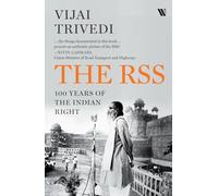 The RSS: 100 Years of the Indian Right
