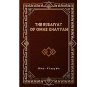 The Rubáiyát of Omar Khayyám