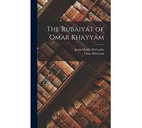 The Rubáiyát of Omar Khayyám