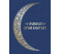 The Rubáiyát of Omar Khayyám - Illustrated Collector′s Edition