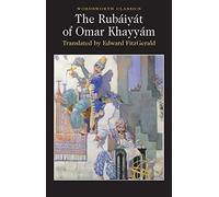 The Rubáiyát of Omar Khayyám (Wordsworth Classics)