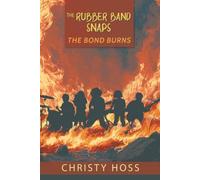 The Rubber Band Snaps: The Bond Burns