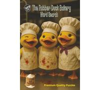 The Rubber Duck Bakery Word Search: Pocket Size Edition with Over 1000 Hidden Words, 55 Puzzles Celebrating the Simple Joy of Walking Into a Warm ... Sweet Treats, and Comfort of Bakery Life