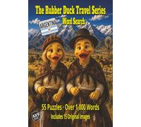The Rubber Duck Travel Series Word Search: Argentina: Sip Mate by the Fire, Hear Tango After Dark, Breathe the Mountain Air, Ride the Pampas to Discover Argentina's Soul in 55 Puzzles Over 1,000 Words