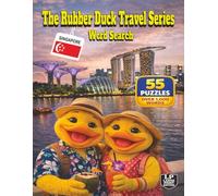 The Rubber Duck Travel Series Word Search: Singapore: 55 Puzzles and Over 1,000 Words Discovering the Magic of Singapore Through Gardens by the Bay, International Food, Color, Sights and Living Energy