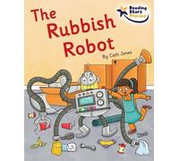The Rubbish Robot: Phase 5 (Reading Stars Phonics)