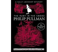 The Ruby In The Smoke: 1 (A Sally Lockhart Mystery)