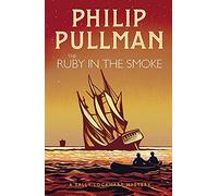 The Ruby in the Smoke (A Sally Lockhart Mystery)