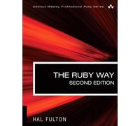 The Ruby Way, Second Edition: Solutions and Techniques in Ruby Programming (Addison-wesley Professional Ruby)