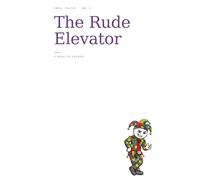 The Rude Elevator (Small Truths)