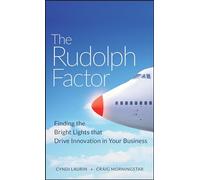 The Rudolph Factor: Finding the Bright Lights that Drive Innovation in Your Business