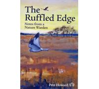 The Ruffled Edge : Notes from a Nature Warden