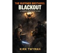 The Ruffner Brothers - Blackout: A Common Men Short Story