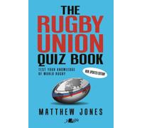 The Rugby Union Quiz Book : New, Updated Edition!