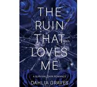 The Ruin That Loves Me: 1 (The Fireborn Rebellion Duet)