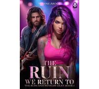 The Ruin We Return To: Ruin and Revelry Duet Book 1 (Glass Eden Saga)