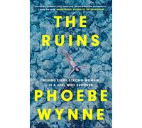 The Ruins: a dazzlingly dark read to keep you hooked, perfect for fans of Sarah Pearse and My Dark Vanessa