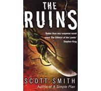 [The Ruins] [by: Scott B Smith]