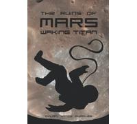 The Ruins of Mars: Waking Titan: 2 (The Ruins of Mars Trilogy)
