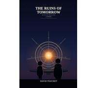 The Ruins Of Tomorrow: "The Price of a Stolen Future"