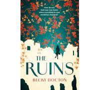 The Ruins: The brand-new, unforgettable and captivating Second World War historical literary fiction novel, the perfect coming-of-age must-read for fans of In Memoriam in 2026!