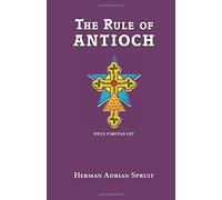 The Rule of Antioch: Deus Caritas Est