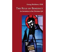 The Rule of Benedict: An Invitation to the Christian Life: 256 (Cistercian Studies Series, 256)