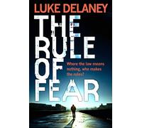 THE RULE OF FEAR: A Gritty London Crime Novel