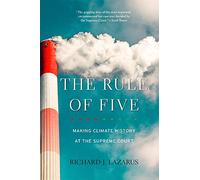 The Rule of Five : Making Climate History at the Supreme Court