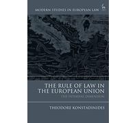 The Rule of Law in the European Union: The Internal Dimension (Modern Studies in European Law)