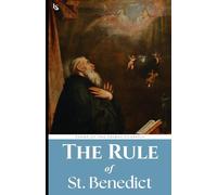The Rule of St. Benedict