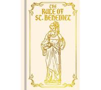 The Rule of St. Benedict: Gilded Pocket Edition (Arcturus Ornate Classics)