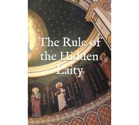 The Rule of the Hidden Laity
