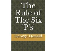 The Rule of The Six 'P's'