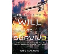 The Rule of Three: Will to Survive: 3