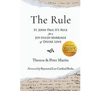 The Rule: St. John Paul II's Rule for a Joy-filled Marriage of Divine Love